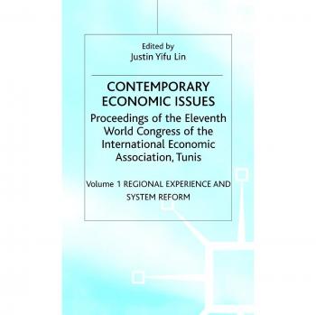 Contemporary Economic Issues: Regional Experience and System Reform