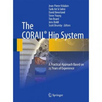 Corail Hip Implant System: Proven Performance with 25 Years of Expertise