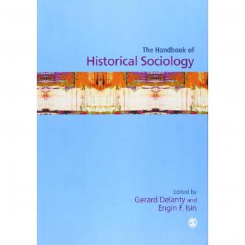 Historical Sociology Handbook: Sage Masters in Modern Social Thought (Hardback Edition)