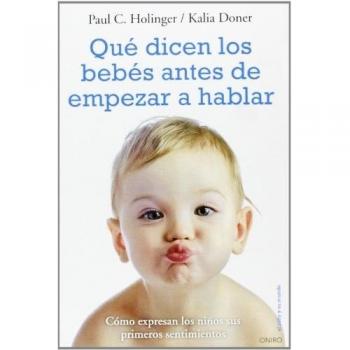 Qué dicen los bebés antes de empezar a hablar: Cómo expresan los niños sus primeros sentimientos