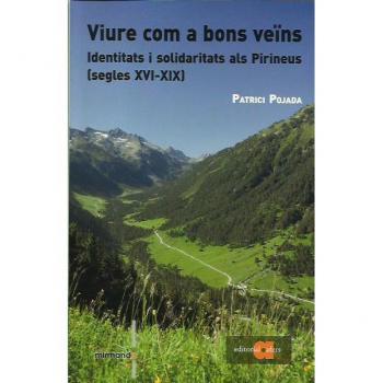 Viure com a bons veïns: Identitats i solidaritats als Pirineus