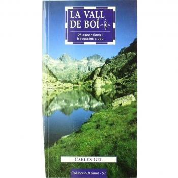 La Vall de Boí: 25 ascensions i travessies a peu: 52