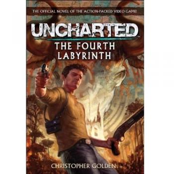 Uncharted - El Cuarto Laberinto (Novela de Videojuego) por Christopher Golden