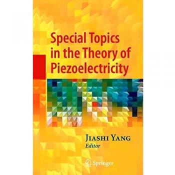 Special Topics in the Theory of Piezoelectricity