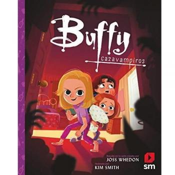BUFFY, CAZAVAMPIROS - Joss Whedon
