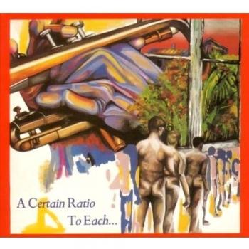 To Each - A Certain Ratio