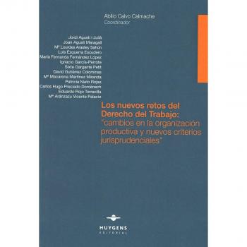 Los nuevos retos del Derecho del Trabajo: “cambios en la organización productiva y nuevos criterios jurisprudenciales”