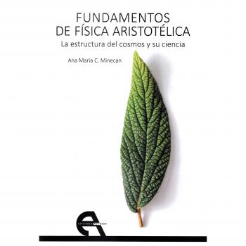 Fundamentos de física aristotélica. La estructura del cosmos y su ciencia