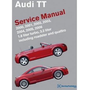 Audi TT Service Manual 2000-2006: Including Roadster and Quattro