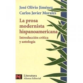 La prosa modernista hispanoamericana: introducción crítica y antología: Introduccion Critica y Antologia