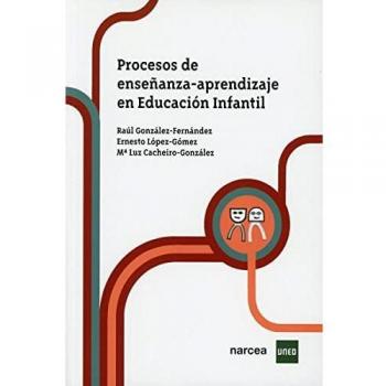 Procesos de enseñanza-aprendizaje en Educación Infantil.: 6 (Obras Básicas