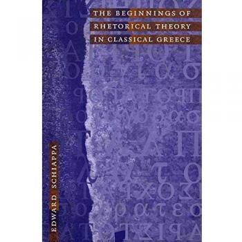The Beginnings of Rhetorical Theory in Classical Greece