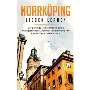 Guía de Viaje Norrköping: El Perfecto Manual para una Estancia Inolvidable con Consejos Insider y Lista de Empaque