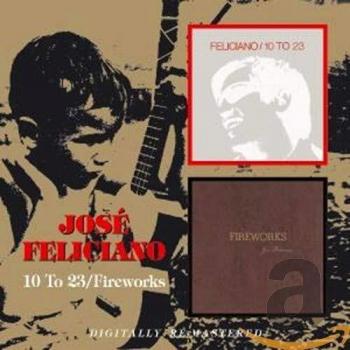 JOSE FELICIANO/10 TO 23 FIREWORKS