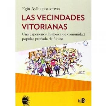 Las Vecindades Vitorianas: Una experiencia histórica de comunidad popular preñada de futuro: 2002