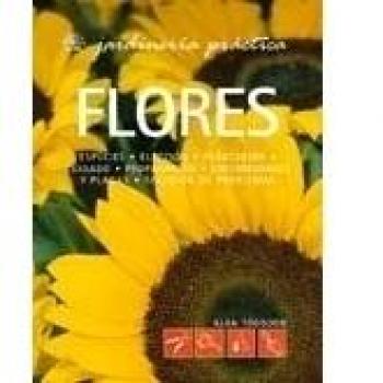 Jardinería Práctica. Flores
