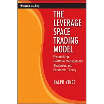 The Leverage Space Trading Model: Reconciling Portfolio Management Strategies and Economic Theory: 425