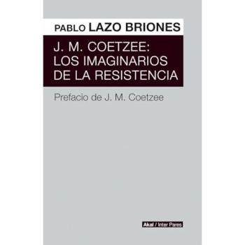 Los imaginarios de la resistencia: J.M. Coetzee