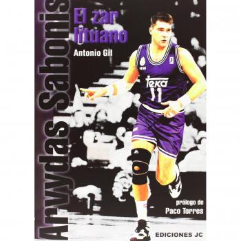 Arvydas Sabonis. El Zar Lituano - Antonio Gil García