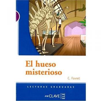El hueso misterioso: Lecturas graduadas - nivel 1