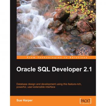 Oracle SQL Developer 2.1: Comprehensive Guide for Database Management