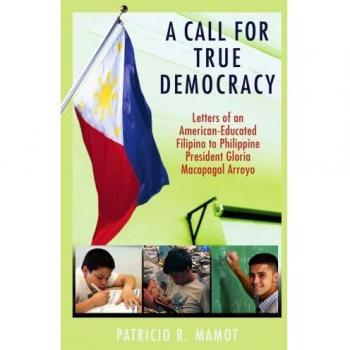 Llamado a la Verdadera Democracia: Cartas de un Filipino Educado en EE.UU. al Presidente Filipino Gloria Macapagal Arroyo (tapa blanda)