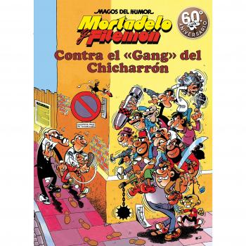 Mortadelo y Filemón. Contra el gang del Chicharrón