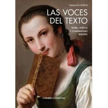 Las voces del texto: Teoría, poética y comparatismo europeo