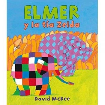 Elmer y la tía Zelda - David Mckee