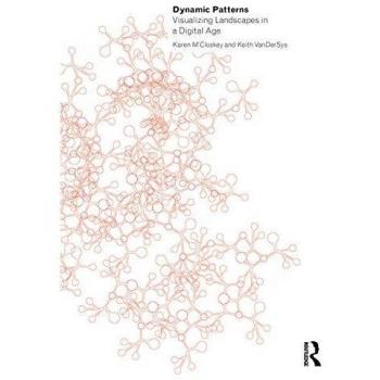 Dynamic Patterns: Visualizing Landscapes in a Digital Age