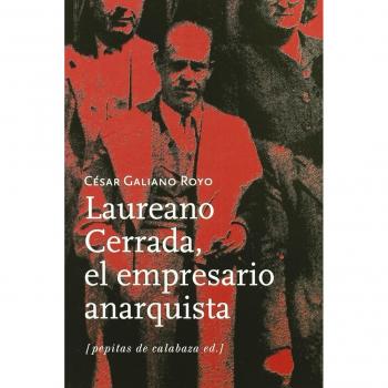 Laureano Cerrada, el empresario anarquista