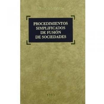 Procedimientos simplificados de fusión de sociedades: Incluye contenidos complementarios On-line - R. Cabanas Trejo