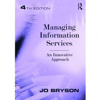 Managing Information Services: An Innovative Approach