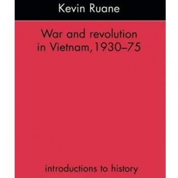 War and Revolution in Vietnam