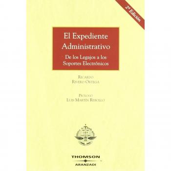 El expediente administrativo - De los legajos a los soportes electrónicos