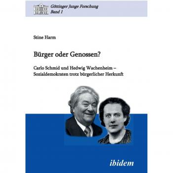 Bürger o Genossen? Carlo Schmid y Hedwig Wachenheim - Socialdemócratas a Pesar de su Origen Burgués (Libro de Investigación Académica)