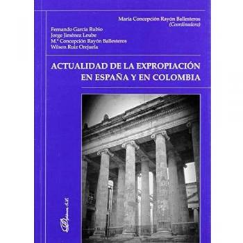 Actualidad De La Expropiación en España y en Colombia