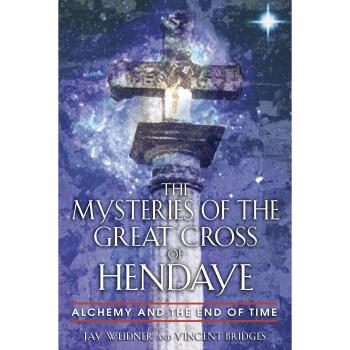 The Mysteries of the Great Cross of Hendaye: Alchemy and the End of Time