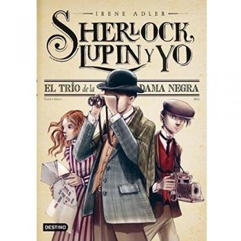 El trío de la Dama Negra: Sherlock, Lupin y yo 1 - Irene Adler