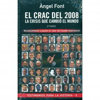 El crac del 2008. La Crisis que cambió el mundo. Segunda parte.: El Crac Del 2008. La Crisis Que Cambió El Mundo. Reconocimiento Y Puesta En Valor Del ... - 2ª Parte