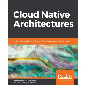 Arquitecturas Nativas de la Nube: Diseño de Aplicaciones Altamente Disponibles y Rentables para la Nube (Edición en Español)