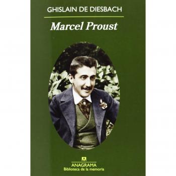 Marcel Proust - Ghislain De Diesbach
