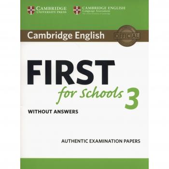 CAMBRIDGE ENGLISH FIRST FOR SCHOOLS 3