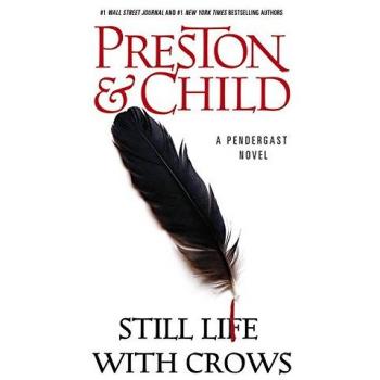 Still Life with Crows: A Pendergast Novel by Douglas Preston