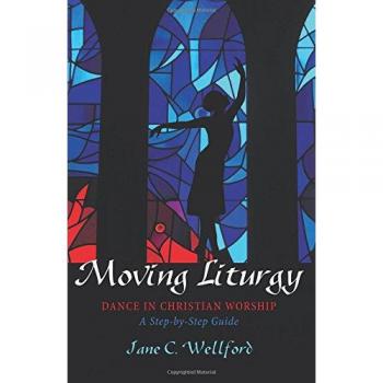 Moving Liturgy: A Step-by-Step Guide to Dance in Christian Worship (Paperback Edition)
