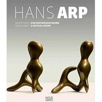 Hans Arp: SkulpturenEine Bestandsaufnahme