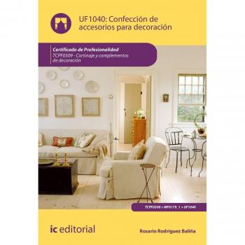 Confección de accesorios para decoración. TCPF0309 - Cortinaje y complementos de decoración - RODRIGUEZ BALIÑA ROSARIO
