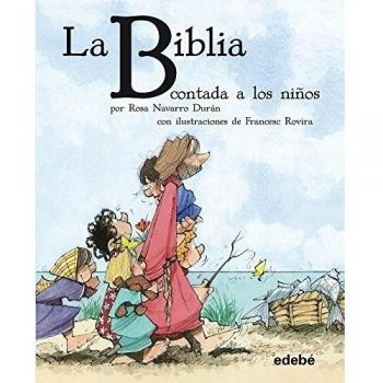 La Biblia contada a los niños por Rosa Navarro Durán - Rosa Navarro Durán
