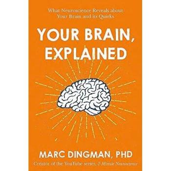 Neuroscience Insights: Understanding Your Brain and Its Quirks