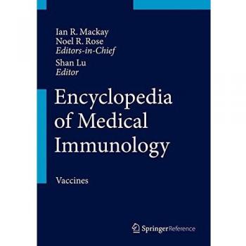 Encyclopedia of Medical Immunology: Vaccines: 4
